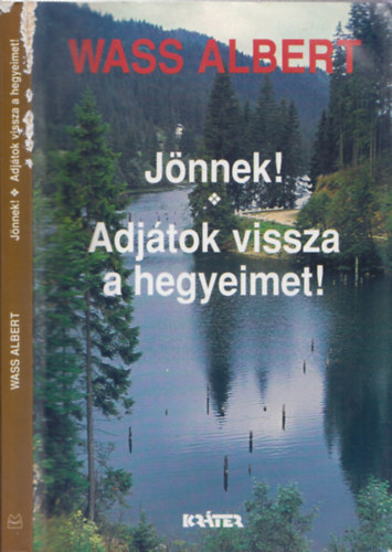 Wass Albert - J�nnek! - Adj�tok vissza a hegyeimet! /pap�r/