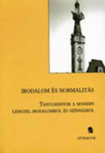 Plfalvi Lajos ; Reiman Judit (szerk.) - Irodalom s normalits - Tanulmnyok a modern lengyel irodalomrl s sznhzrl