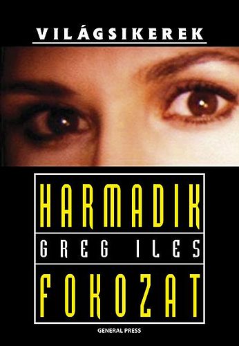 Greg Iles - Harmadik fokozat