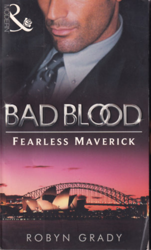 Robyn Grady - Bad Blood - Fearless Maverick