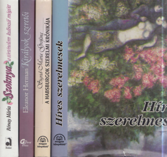 4 db t�rt�nelemk�nyv: H�res szerelmesek + A Habsburgok szerelmi kr�nik�ja + Kir�lyok szeret�i + Szoknya a t�rt�nelem kulissz�i m�g�tt