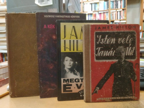 James Hilton - 4 db James Hilton: Isten vele tanás úr! + Megtalált évek + A Kék Hold völgye + Szeptember elseje