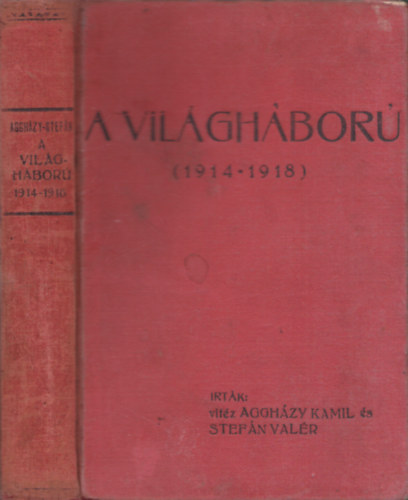 Agghzy Kamil-Stefn Valr - A vilghbor 1914-1918
