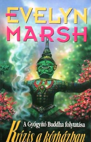 Evelyn Marsh - Kr�zis a k�rh�zban