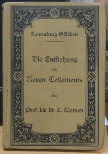Prof. Sammlung G�schen D. Dr. Carl Clemen - Die Entstehung des Neuen Testaments (285)