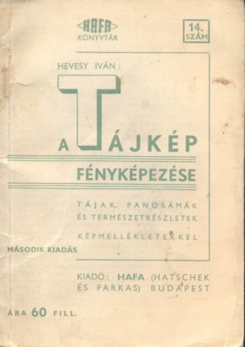 Hevesy Ivn - A tjkp fnykpezse (Hafa knyvtr 14.)