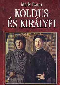 Mark Twain - Koldus s kirlyfi