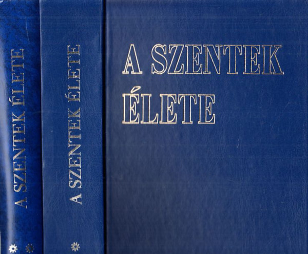 Joseph Weisbender - A szentek lete I-II.