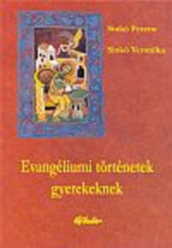 Sink� F.-Sink� V. - Evang�liumi t�rt�netek gyerekeknek