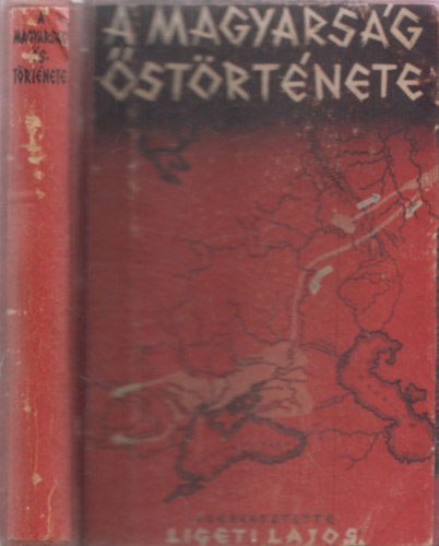 Ligeti Lajos - A magyars�g �st�rt�nete