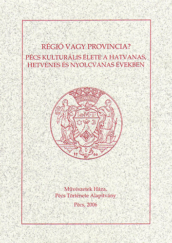 Pilkhoffer Mnika  (szerk.) - Rgi vagy provincia?
