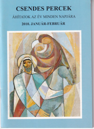 Csendes percek - Áhitatok az év minden napjára - 2010. január-február
