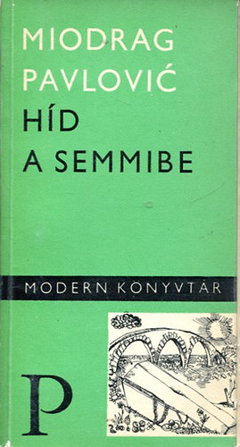 Miodrag Pavlovic - H�d a semmibe
