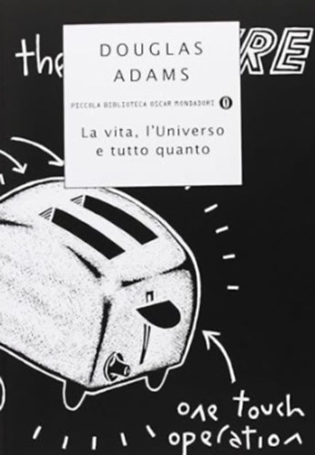 Douglas Adams - La vita, l'Universo e tutto quanto  (olasz)