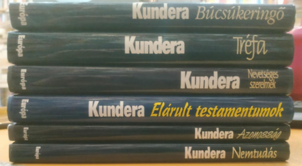 Milan Kundera - 6 db Milán Kundera: Búcsúkeringő + Tréfa + Nevetséges szerelmek + Elárult testamentumok + Azonosság + Nemtudás