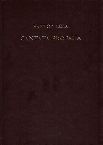 Bartk Bla - Cantata Profana - Akilenc csodaszarvas (szmozott)