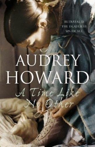 Audrey Howard - A Time Like No Other