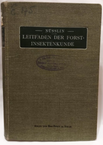 Dr. Otto Nsslin - Leitfaden der Forstinsektenkunde - 1905 - (tmutat az erdrovartanhoz)