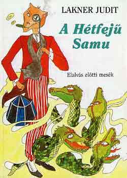 Lakner Judit - A htfej Samu (Elalvs eltti mesk)