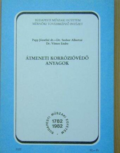 Dr. Szobor Albertn�, Dr. V�mos Endre Papp J�zsefn� dr. - �tmeneti korr�zi�v�d� anyagok