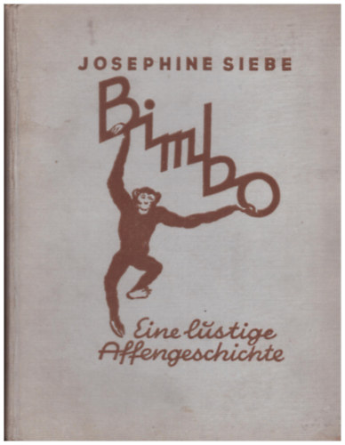 Josephine Siebe - Bimbo (Fine luftige affengeschichte)