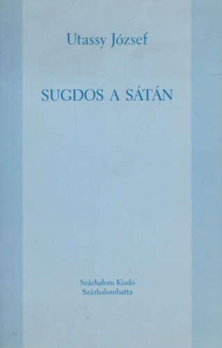 Utassy J�zsef - Sugdos a s�t�n (dedik�lt)