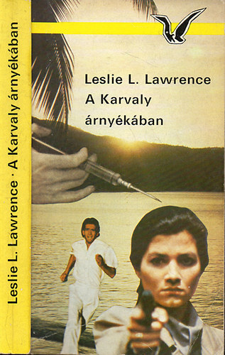 Leslie L. Lawrence - A Karvaly rnykban