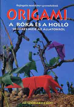 Nyitrai József - Origami : A róka és a holló