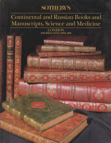 Sotheby's - Continental and Russian Books and Manuscripts, Science and Medicine (London - Thursday 26th April 1990)