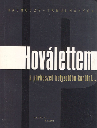 Hovlettem - A prbeszd helyzetbe kerlni...