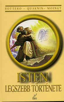 Marc-alain, Jean Bottero, Moingt, Joseph Ouaknin - Isten legszebb története