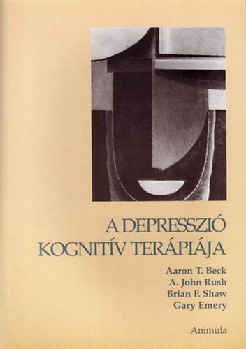 Johna., Aaron T. Beck, Shaw, Brianf., Emery, Gary Rush - A depresszi� kognit�v ter�pi�ja