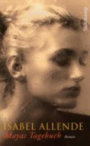 Isabel Allende - Mayas Tagebuch