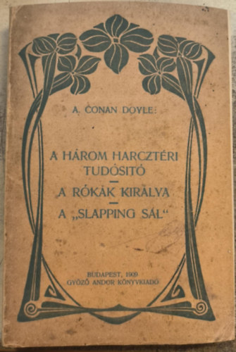 Arthur Conan Doyle - A három harcztéri tudósitó - A rókák királya - A "slapping sál" (1909)