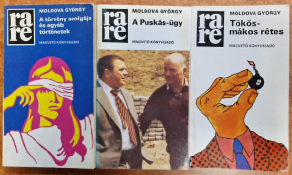 Moldova Gy�rgy - 3 db Moldova Gy�rgy k�nyv : A Pusk�s-�gy - A t�rv�ny szolg�ja - T�k�s-m�kos r�tes