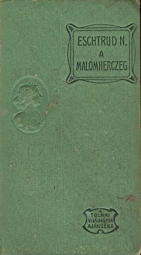 Eschtrud Nat�lia - A malomherceg