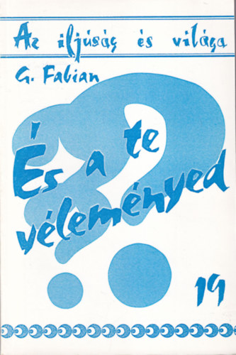 Georg Fabian - s a te vlemnyed? Az ifjsg s vilga 19