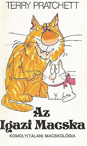 Terry Pratchett - Az Igazi Macska - Komoly\(talan) macskológia