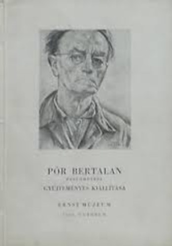 Pr Bertalan festmvsz gyjtemnyes killtsa (Ernst Mzeum, 1953. oktber)