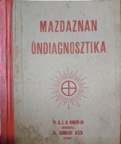 Dr. O. Rauth M.D. Ph.D. - Mazdaznan ndiagnosztika