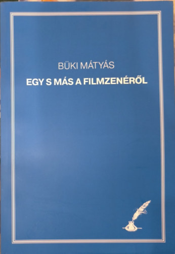 Bki Mtys - Egy s ms a filmzenrl