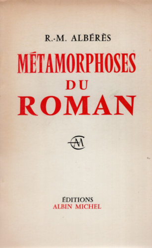 R. M. Alberes - M�tamorphoses du roman