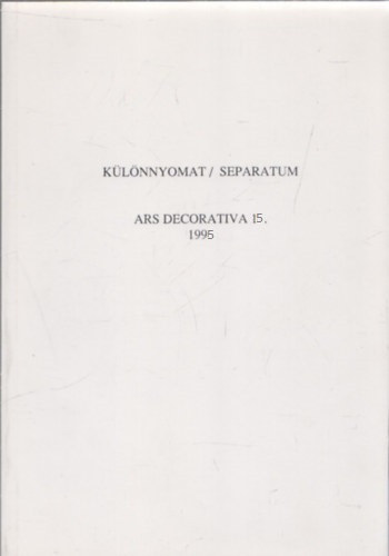 Szil�gyi Andr�s - Ars Decorativa 15. - 1995 (k�l�nnyomat/separatum)