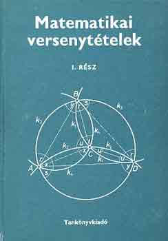 K�rsch�k J�zsef - Matematikai versenyt�telek I. (1894-1928 �vi versenyek)
