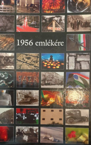 Gy�ri Lajos  (szerk.) - 1956 eml�k�re