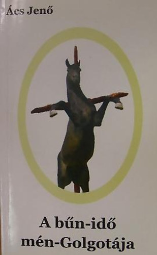 �cs Jen� - A b�n-id� m�n-Golgot�ja
