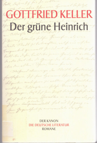 Gottfried Keller - Der gr�ne Heinrich
