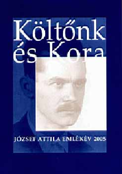 Tverdota György - Költőnk és kora - József Attila emlékév 2005.