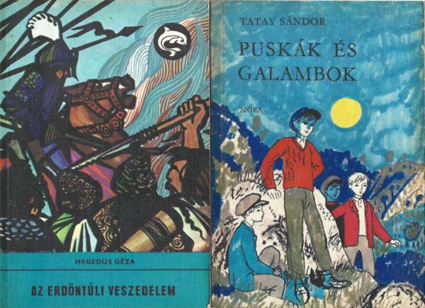 2 db knyv, Hegeds Gza: Az erdntli veszedelem, Tatay Sndor: Puskk s galambok