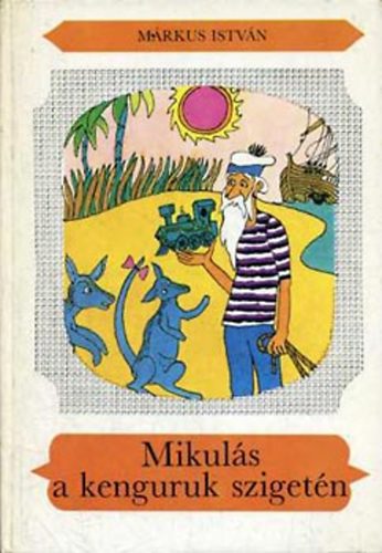 Mrkus Istvn - Mikuls a kenguruk szigetn